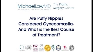 Are Puffy Nipples Considered Gynecomastia  And What is the Best Course of Treatment