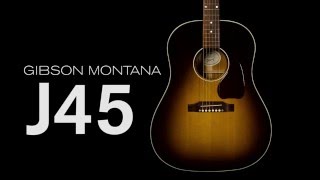 Gibson Montana J-45 • Wildwood Guitars Overview