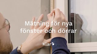 3 enkla steg: Hur man mäter för nya fönster och dörrar I Klar Sverige