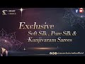 Exclusive Soft Silk,Pure Silk & Kanjivaram Sarees |Sparkling Seasonal Days |For Booking: -9923032432