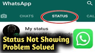 Fix WhatsApp Status Not Showing Problem Solved