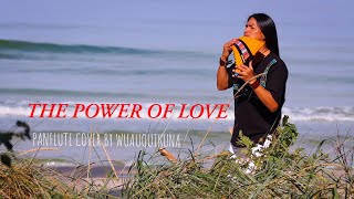 THE POWER OF LOVE  |  CELION DION  |  PANFLUTE COVER BY WUAUQUIKUNA