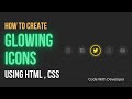Pure CSS Glowing Icon hover Effect - Css3 Hover Effects - CSS Glow Effect on Hover