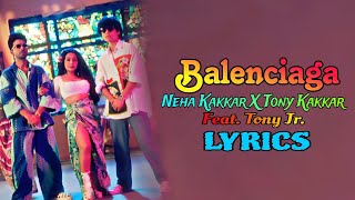 Neha Kakkar X Tony Kakkar Balenciaga Lyrics | Balenciaga Lyrics Neha X Tony ft. Tony Jr. | SK Series
