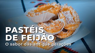 Pastéis de Feijão | O sabor das antigas gerações