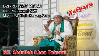 Ceramah Agama KH  Abdullah Khon Tobroni    DZIKRO ISRA' MI'ROJ 2019 Karang Asem