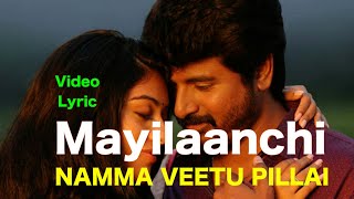 Mayilanji song video lyric-Tamil New movie namma veettu pillai song sivakarthikeyan Pandiraj D.Imman