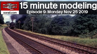 oorail.com | November 25 2019 - 15 Minute Modeling #9