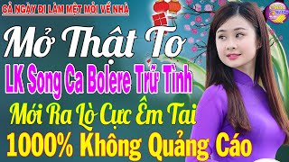 LK Nhạc Trữ Tình Bolero KHÔNG QUẢNG CÁO Cả Xóm Phê -TUYỆT PHẨM Bolero Sến Xưa Ngọt Ngào TOÀN BÀI HAY