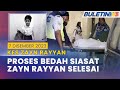 [PENUH] Proses Bedah Siasat Zayn Rayyan Selesai | 7 Disember 2023