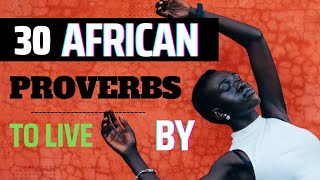 30 African Proverbs For Life