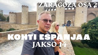 Kohti Espanjaa Jakso 14  I  Zaragoza osa 2