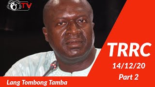 TRRC: Testimony of General Lang Tombong Tamba - Part 2 | December 14, 2020