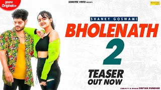 Shanky Goswami :- Bholenath 2 | Teaser | Babu Datauli wala | Latest Haryanvi Songs Haryanavi 2019