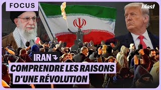 IRAN : COMPRENDRE LES RAISONS D'UNE RÉVOLUTION