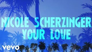 Nicole Scherzinger - Your Love (Lyric )