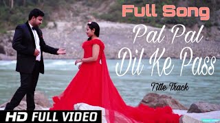 Pal Pal Dil Ke Pass | Arjit Singh, Prampara Thakur | Pre-wedding with Rishikesh Soni, Simple |