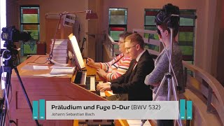 J. S. Bach: Präludium und Fuge in D-Dur (BWV 532)