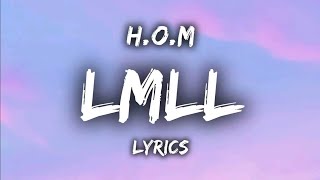 H.O.M - LMLL (Lyrics Video) \