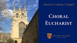 Choral Eucharist, Sunday 25 February 2024 - from Merton College Chapel