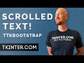 Scrolled Text Widget!! - Tkinter TTKBootstrap 22
