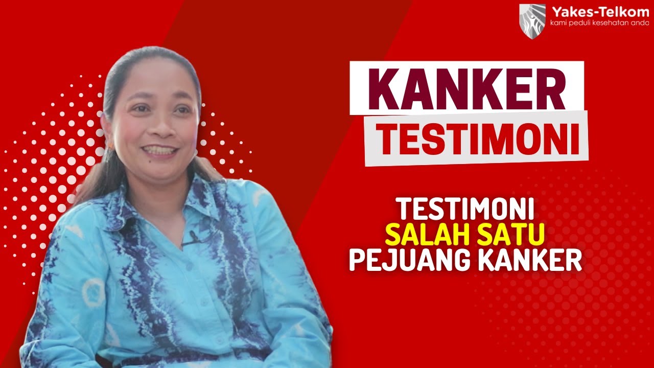 Testimoni Pejuang Kanker // Sembuh Dari Kanker - YouTube