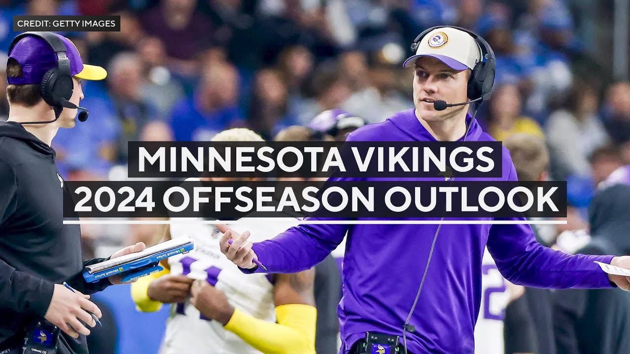 Vikings 2024 Offseason Outlook: Biggest Questions And Storylines - YouTube