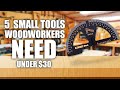 5 Tools Under $30 Every Woodworker Needs