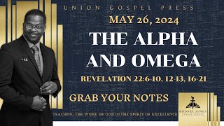 The Alpha and Omega, Revelation 22:6-10, 12-13, 16-21, May 26, 2024, Sunday School (UNION PRESS)