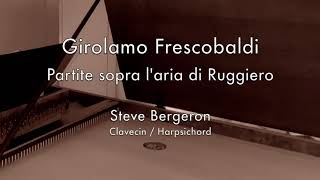 Clavecin en concert présente: Steve Bergeron et les variations sur l'air de Ruggiero de Frescobaldi