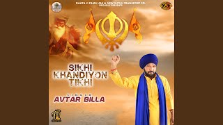 Sikhi Khandiyon Tikhi