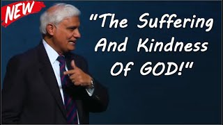 [SPECIA PRAYERS] - "The Suffering And Kindness Of GOD!" - With  Ravi Zacharias