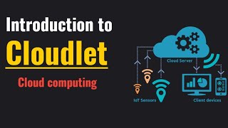 What is Cloudlet ? | Fast Version Cloud Computing