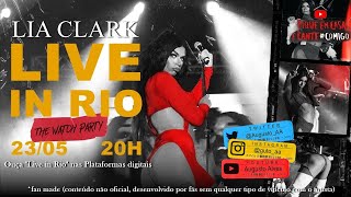 Lia Clark - Live in Rio (The Watch Party) | #FiqueEmCasa e cante #Comigo