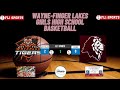 waterloo tigers vs. lyons lions . . wayne finger lakes girls high school basketball 2 3 25