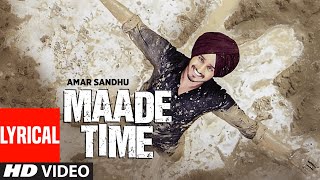 Maade Time (Official Lyrical Video) Amar Sandhu | Lil Daku | Punjabi Songs | T-Series
