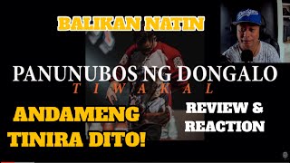 PANUNUBOS NG DONGALO - TIWAKAL (REVIEW \u0026 REACTION)