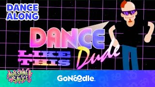 Dance Like This Dude | Activities For Kids | Dance Along | GoNoodle