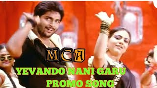 Yevandoi Nani Garu song Trailer| MCA Movie Songs | Nani, Sai Pallavi | DSP | Dil Raju, Sriram Venu