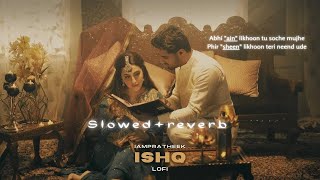 Ishq |(lyrics) | Faheem Abdullah l rauhan Malik|Samreen kaur |Abhi \