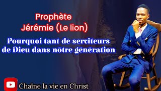 pourquoi y'a-t-il tant de jeunes ministre de Dieu dans notre génération avec le prophète Jérémie.