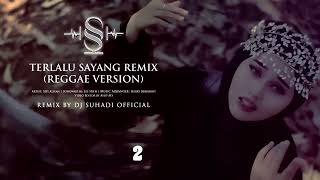 TERLALU SAYANG Siti Aliyah Remix Reggae Version By DJ Suhadi
