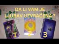 DA LI VAM JE LJUBAV UZVRAĆENA? 💞💖💔 IZABERI KARTU - TAROT