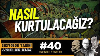 Bu Toplumdan Kaçış Mümkün mü? Demir Kafes Max Weber - Aykırı Bir Bilim: Sosyoloji 40