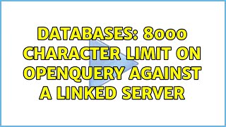 Databases: 8000 character limit on OPENQUERY against a linked server