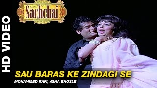 Sau Baras Ke Zindagi Se - Sachaai | Mohammed Rafi, Asha Bhosle  | Shammi Kapoor & Sadhana Shivdasani