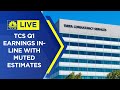 LIVE: TCS Q1 FY24 Earnings In-Line With Muted Estimates | Earnings Central | CNBC TV18 | TCS Q1 LIVE