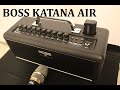 Boss Katana AIR - Quick Test