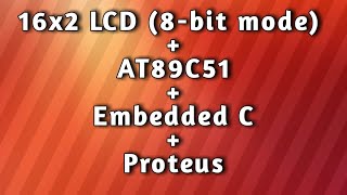 Part 005 - 16x2 LCD Interfacing with 8051 Microcontroller in Embedded C Programming
