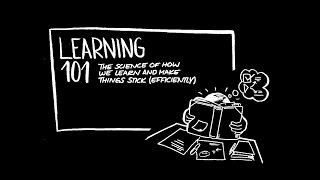 Learning 101: The Science of How We Learn and Make Things Stick (Efficiently) (Intro)